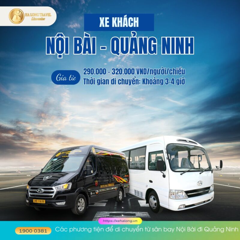 Xe từ sân bay Nội Bài đi Quảng Ninh - Lựa chọn tốt nhất 2 Các phương tiện để di chuyển từ sân bay Nội Bài đi Quảng Ninh